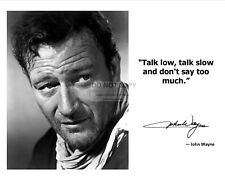 JOHN WAYNE LEGENDARY ACTOR w/ PHOTO AND TALK SLOW QUOTE - 8X10 PHOTO (PQ035) picture