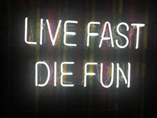 CoCo Live Fast Die Fun Warm White Acrylic Neon Sign 12