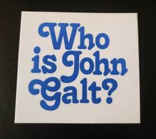 Who Is John Galt Funny Political Bumper Sticker Ayn Rand Atlas Shrugged picture