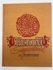 Pekin Illinois Sesquicentennial Yearbook 1824-1974 Tazewell County Photo History picture