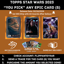 Topps Star Wars Card Trader TOPPS STAR WARS 2023 - YOU PICK ANY EPIC Card (s) picture