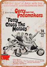 Metal Sign - 1965 Ferry Cross the Mersey Pacemakers - Vintage Look Reproduction picture