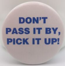Vintage Don't Pass It Up Pick It Up Pinback Button Anti Litter Trash Pin Badge picture