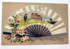 Antique Vintage POSTCARD Embossed Best Birthday Wishes, Birds, Flowers, Fan picture
