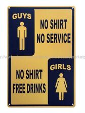 Guys No Shirt No Service Girls No Shirt Free Drinks metal tin sign art wall picture
