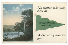 Postcard No Matter Who You Meet at Summitville NY A Greeting Awaits You picture