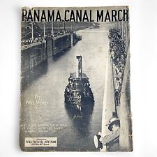 Panama Canal March 1913 HISTORIC 1st Photo WILL WOOD Sheet Music picture