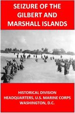 WW II Marine Corps Seizure of the Gilbert & Marshall Islands History Book picture