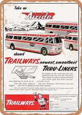 METAL SIGN - 1954 Take an Airide Aboard Trailways Newest Smoothest Thru Liners picture