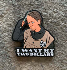 Better off dead:  I want my two dollars PVC Patch picture