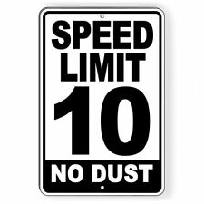 Speed Limit 10 No Dust Sign METAL mph slow warning traffic road highway SW050 picture