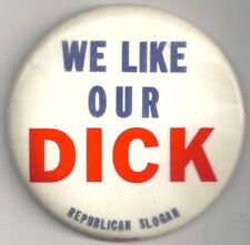1968 RARE Richard Nixon WE LIKE OUR DICK 3.5