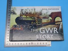 The GWR Story Rosa Matheson Hardback 1st 2010 The History Press picture