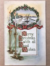 Merry Christmas With All Good Wishes Candles Holly Berries Snow Scene Date 1913  picture