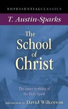 The School of Christ: The Inner Working of the ... by T AUSTIN SPARKS 1905044267 picture