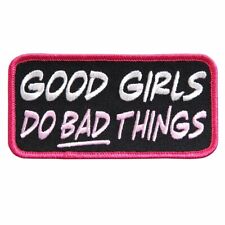 GOOD GIRLS DO BAD THINGS  PATCH [IRON ON SEW ON - 4.0 X 2.0] picture