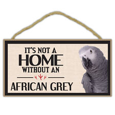 Wooden Decorative Bird Sign - Not Home Without An African Grey Parrot picture