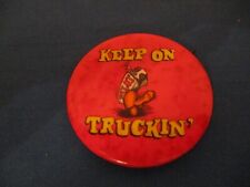 Vintage Keep On Truckin Trucking Truck Semi Driver Trucker Pin Pinback Button picture