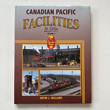 Canadian Pacific Facilities in Color Volume 2 by Kevin J Holland picture
