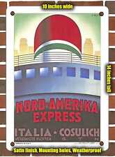 METAL SIGN - 1934 North America Express Italia Cosulich - 10x14 Inches picture