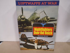LUFTWAFFE AT WAR #2 NIGHTFIGHTERS OVER THE REICH BY MANFRED GRIEHL NEW CONDITION picture