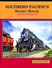 SOUTHERN PACIFIC's SUNSET ROUTE, A Color Pictorial - (BRAND NEW BOOK) picture