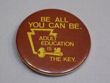 Be All You Can Adult Education is the Key Pin Vintage Metal Button Round Pinback picture