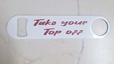 Take Your Top Off -  Stainless Steel Flat Bottle Opener picture