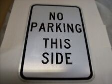 #160) Genuine Authentic NEW Street Sign - NO PARKING THIS SIDE picture