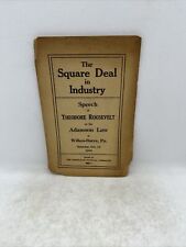The Square Deal In Industry Speech Of Theodore Roosevelt Oct.14 1916 Pamphlet picture