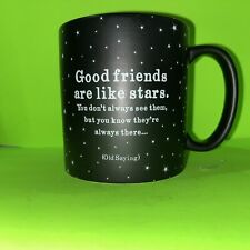 Quotable Mugs Good Friends Are Like Stars G175 Black Mug Coffee Tea 2011 picture