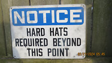 VINTAGE NOTICE HARD HATS REQUIRED BEYOND THIS POINT picture