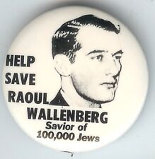 Help Save Raoul Wallenberg Savior of 100,000 Jews Pinback Button picture