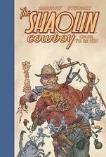 Shaolin Cowboy: Cruel to Be Kin [Hardcover] Darrow, Geof and Stewart, Dave picture