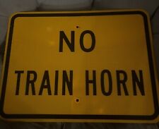 NO TRAIN HORN Authentic Aluminum Sign  picture
