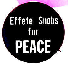 EFFETE SNOBS FOR PEACE - 1969 Answer button to Nixon's VP Spiro Agnew's comments picture