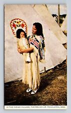 Pendleton OR-Oregon, Greetings, Indian Village, Mother & Baby, Vintage Postcard picture