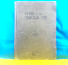 HYMNS of the CHRISTIAN LIFE #3 *** Copyright 1904 *** CHURCH HYMNAL *** Hardback picture