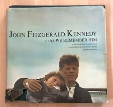 Book - John Fitzgerald Kennedy..as We Remember Him, by the Kennedys & a Schriver picture