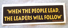 WHEN THE PEOPLE LEAD, THE LEADERS WILL FOLLOW Bumper Sticker Q19 HB  picture
