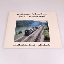 ✅ The Northeast Railroad Scene Vol 6 The Penn Central Railroad Pennisi 1985 picture