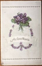 Embossed Postcard Postmarked 1913 “All Good Wishes” Bouquet & Garland Violets picture