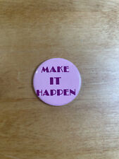Make It Happen Pink Purple Motivation Encourage Vintage Metal Pinback Pin Button picture