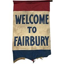 Vintage Welcome To Fairbury Nebraska Banner Historic Home Fringe County Flag picture