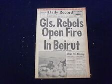 1958 JULY 19 BOSTON DAILY RECORD NEWSPAPER - GI'S OPEN FIRE IN BEIRUT - NP 6360 picture
