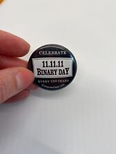 Vintage: Celebrate 11.11.11 Binary Day Every 100 Years Collectable Pin picture