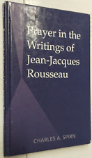 Prayer In The Writtings Of Jean Jacques Rousseau By Charles A. Spirn picture