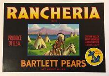 Rancheria Brand Bartlett Pears Original Crate Label Suisun Valley Fruit Growers picture