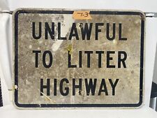 Authentic Street Road Traffic Sign (Unlawful To Litter Highway) 24
