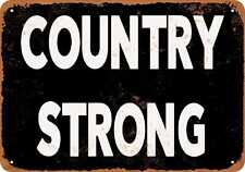 Metal Sign - Country Strong (BLACK) -- Vintage Look picture
